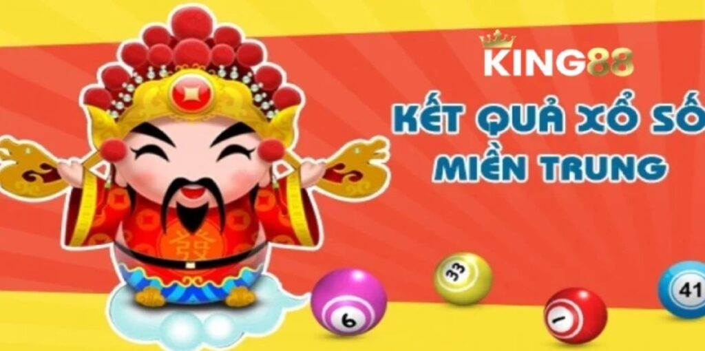 Xổ số miền Trung King88 - tổng quan toàn bài